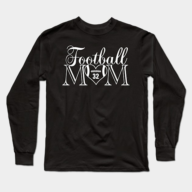 Classic Football Mom #32 That's My Boy Football Jersey Number 32 Long Sleeve T-Shirt by TeeCreations